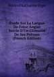 ?tude Sur La Langue De Fr?re Angier Suivie D'Un Glossaire De Ses Po?mes (French Edition), Mildred Katharine Pope 