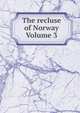 The recluse of Norway Volume 3, 