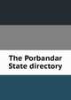 The Porbandar State directory, 