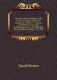 Minutes of proceedings of the courts of inquiry and court martial, in relation to Captain David Porter; convened at Washington, D.C. on Thursday, the seventh day of July, A.D. 1825, David Porter 