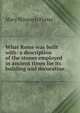 What Rome was built with: a description of the stones employed in ancient times for its building and decoration, Mary Winearls Porter 