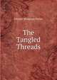 The Tangled Threads, Eleanor Hodgman Porter 
