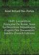 1849: L'exp?diton Fran?aise De Rome, Sous La Deuxi?me R?publoque, D'apr?s Des Documents In?dits (French Edition), Rene Bittard Des Portes 