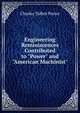 Engineering Reminiscences Contributed to "Power" and "American Machinist", Charles Talbot Porter 