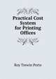 Practical Cost System for Printing Offices, Roy Trewin Porte 