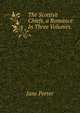 The Scottish Chiefs, a Romance: In Three Volumes. ., Jane Porter 