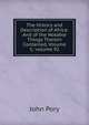 The History and Description of Africa: And of the Notable Things Therein Contained, Volume 1; volume 92, John Pory 