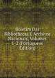 Boletim Das Bibliothecas E Archivos Nacionais, Volumes 1-2 (Portuguese Edition), 