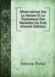 Observations Sur La Nature Et Le Traitement Des Maladies Du Foie (French Edition), Antoine Portal 