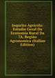Inqurito Agricola: Estudio Geral Da Economia Rural Da 7A. Regiao Agronomica (Italian Edition), 