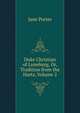 Duke Christian of Luneburg, Or, Tradition from the Hartz, Volume 2, Jane Porter 