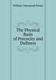 The Physical Basis of Precocity and Dullness, William Townsend Porter 