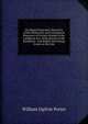Sir Edward Seaward's Narrative of His Shipwreck, and Consequent Discovery of Certain Islands in the Caribbean Sea: With Details of His Residence . and Highly Interesting Events in His Life, William Ogilvie Porter 