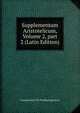 Supplementum Aristotelicum, Volume 2, part 2 (Latin Edition), Constantine VII Porphyrogenitus 