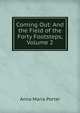 Coming Out: And the Field of the Forty Footsteps, Volume 2, Anna Maria Porter 