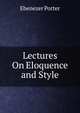 Lectures On Eloquence and Style, Ebenezer Porter 