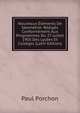 Nouveaux Elements De Geometrie: Rediges Conformement Aux Programmes Du 27 Juillet 1905 Des Lycees Et Colleges (Latin Edition), Paul Porchon 