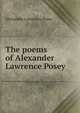 The poems of Alexander Lawrence Posey, Alexander Lawrence Posey 