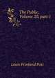 The Public, Volume 20, part 1, Louis Freeland Post 