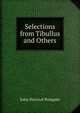 Selections from Tibullus and Others, John Percival Postgate 