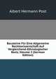 Bausteine Fur Eine Allgemeine Rechtswissenschaft Auf Vergleichend-Ethnologischer Basis, Volume 2 (German Edition), Albert Hermann Post 
