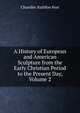 A History of European and American Sculpture from the Early Christian Period to the Present Day, Volume 2, Chandler Rathfon Post 