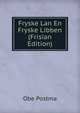 Fryske Lan En Fryske Libben (Frisian Edition), Obe Postma 