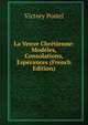 La Venve Chretienne: Modeles, Consolations, Esperances (French Edition), Victory Postel 