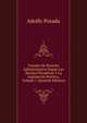 Tratado De Derecho Administrativo Segun Las Teorias Filosoficas Y La Legislacion Positiva, Volume 1 (Spanish Edition), Adolfo Posada 