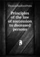 Principles of the law of succession to deceased persons, Thomas Radford Potts 