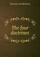 The four doctrines, Swedenborg, Emanuel, 1688-1772 