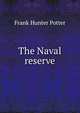 The Naval reserve, Frank Hunter Potter 