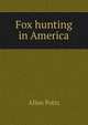 Fox hunting in America, Allen Potts 