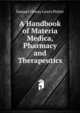 A Handbook of Materia Medica, Pharmacy and Therapeutics, Samuel Otway Lewis Potter 