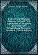 Trait?s Sur Diff?rentes Matieres De Droit Civil: Appliqu?es ? L'usage Du Barreau Et De Jurisprudence Fran?oise, Volume 1 (French Edition), Robert Joseph Pothier 