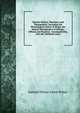 Materia Medica, Pharmacy and Therapeutics: Including the Physiological Action of Drugs, the Special Therapeutics of Disease, Official and Practical . Incompatibility, Also the Antidotal and a, Samuel Otway Lewis Potter 