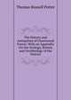 The History and Antiquities of Charnwood Forest: With an Appendix On the Geology, Botany and Ornithology of the District, Thomas Rossell Potter 