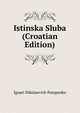 Istinska Sluba (Croatian Edition), Ignati Nikolaevich Potapenko 