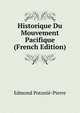 Historique Du Mouvement Pacifique (French Edition), Edmond Potonie-Pierre 