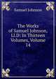 The Works of Samuel Johnson, Ll.D: In Thirteen Volumes, Volume 14, Samuel Johnson 