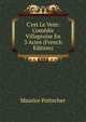 C'est Le Vent: Com?die Villageoise En 3 Actes (French Edition), Maurice Pottecher 