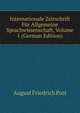 Internationale Zeitschrift Fur Allgemeine Sprachwissenschaft, Volume 1 (German Edition), August Friedrich Pott 