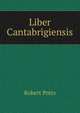 Liber Cantabrigiensis., Robert Potts 