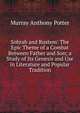 Sohrab and Rustem: The Epic Theme of a Combat Between Father and Son; a Study of Its Genesis and Use in Literature and Popular Tradition, Murray Anthony Potter 