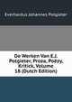 De Werken Van E.J. Potgieter, Proza, Poezy, Kritick, Volume 18 (Dutch Edition), Everhardus Johannes Potgieter 