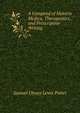 A Compend of Materia Medica, Therapeutics, and Prescription Writing ., Samuel Otway Lewis Potter 