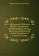 A Compend of Materia Medica, Therapeutics and Prescription Writing, with Especial Reference to the Physiological Actions of Drugs, Samuel Otway Lewis Potter 