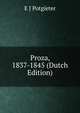 Proza, 1837-1845 (Dutch Edition), E J Potgieter 