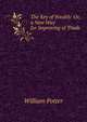 The Key of Wealth: Or, a New Way for Improving of Trade, William Potter 