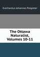 The Ottawa Naturalist, Volumes 10-11, Everhardus Johannes Potgieter 